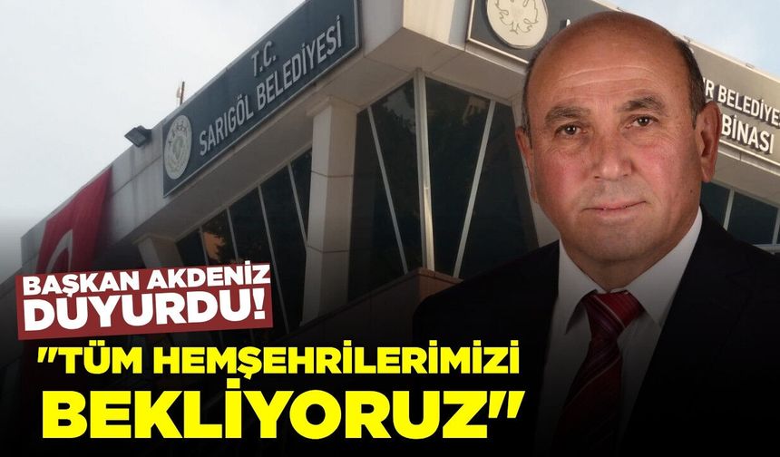 Başkan Akdeniz'den Sarıgöllülere davet!