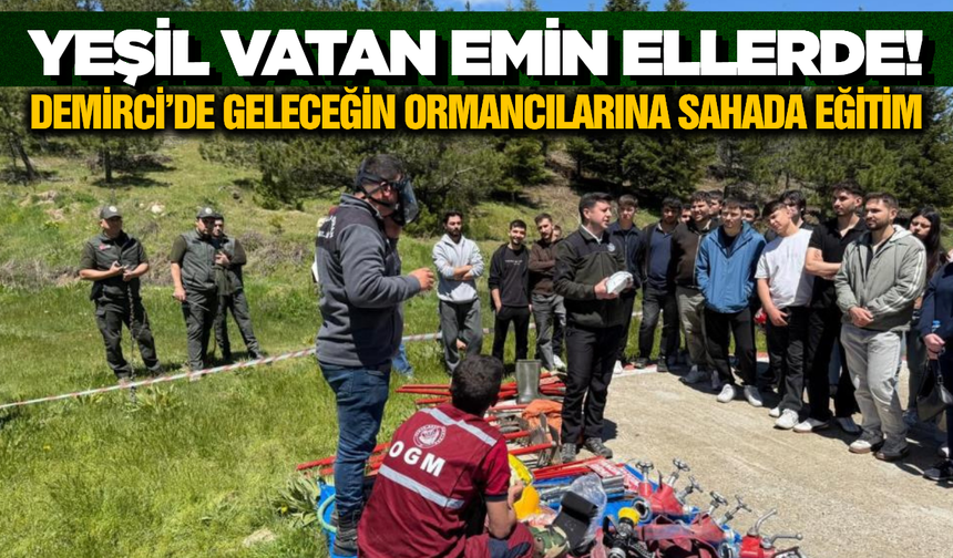 Demirci'de Ormanlar İçin Çifte Etkinlik: Minikler Fidan Dikti, Gençler Yangınla Mücadeleyi Öğrendi