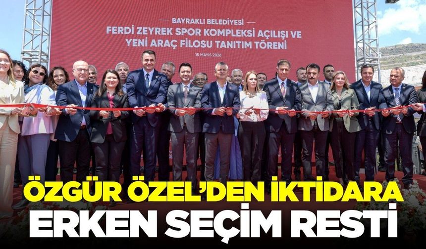 Özel, "Erdoğan'a açıkça söylüyorum; erken seçim sandığını koyun"