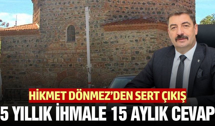 Başkan Dönmez’den sert eleştiri: "Karne notumu dönem sonunda verin"