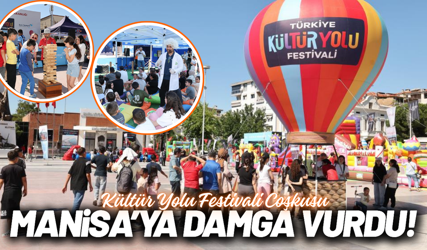 Kültür Yolu Festivali ile Manisa’da sanat ve kültür rüzgarı esiyor