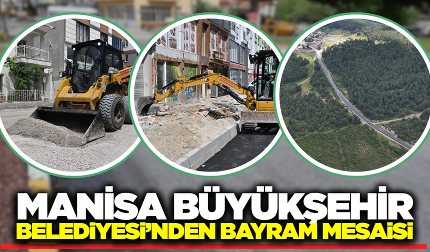 Manisa Büyükşehir’den Bayramda Kesintisiz Hizmet