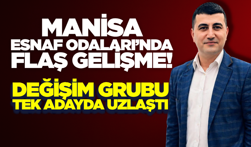 Manisa Esnaf Odalarında Dev İttifak: Mehmet Üzen Adaylıktan Çekildi