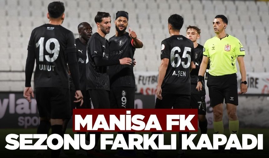 Manisa FK, sezon finalinde şov yaptı