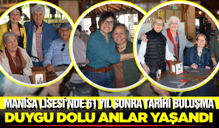 Manisa Lisesi’nde Tarihi Buluşma: 61 Yıllık Hasret Sona Erdi
