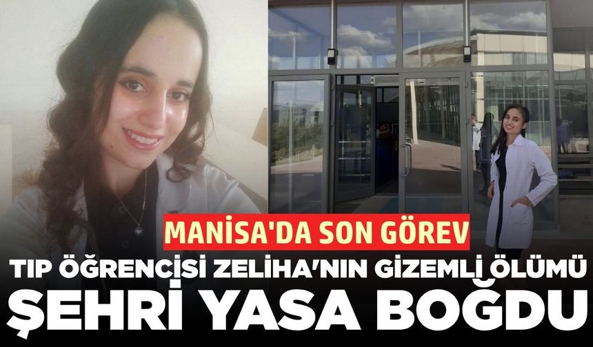 Acı Haber İstanbul’dan Geldi, Manisa Yasa Boğuldu: Tıp Öğrencisi Zeliha Son Yolculuğuna Uğurlandı