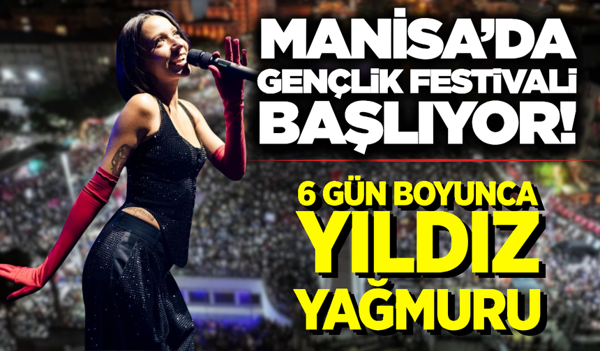 Manisa’da 19 Mayıs Coşkusu: Şehir Dev Bir Festival Alanına Dönüşüyor!