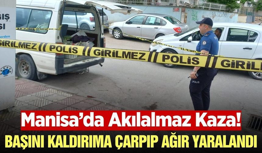 Manisa'da akılalmaz kaza: Seyyar satıcı başını kaldırıma çarpıp ağır yaralandı