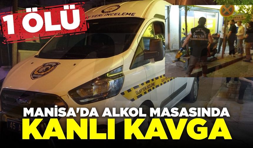 Manisa'da içki masasında bıçaklı kavga