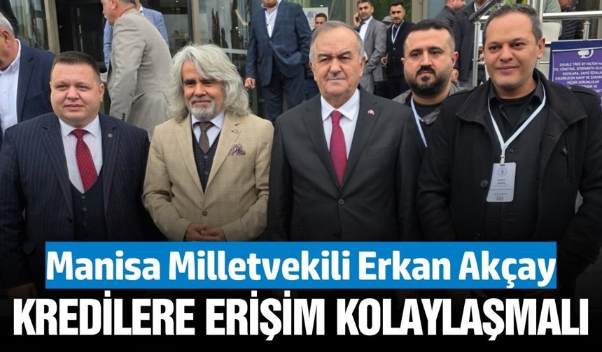 Manisa'da esnafın gündemi: Krediye ulaşım ve vergi yükü