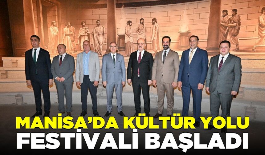 Manisa’da Kültür Yolu Festivali start aldı!