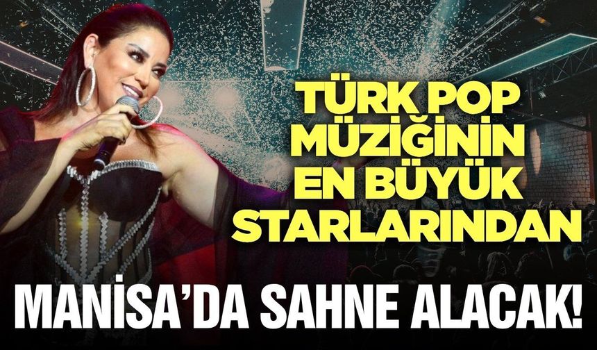 Manisa Türk popunun yıldızını bekliyor!