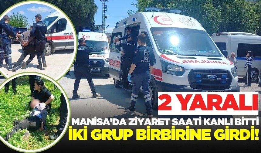 Manisa'da Cezaevi Önünde Kavga: 2 Yaralı