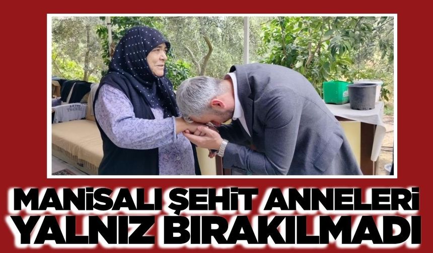 Manisa’da Şehit ve Gazi ailelerine Anneler günü ziyareti