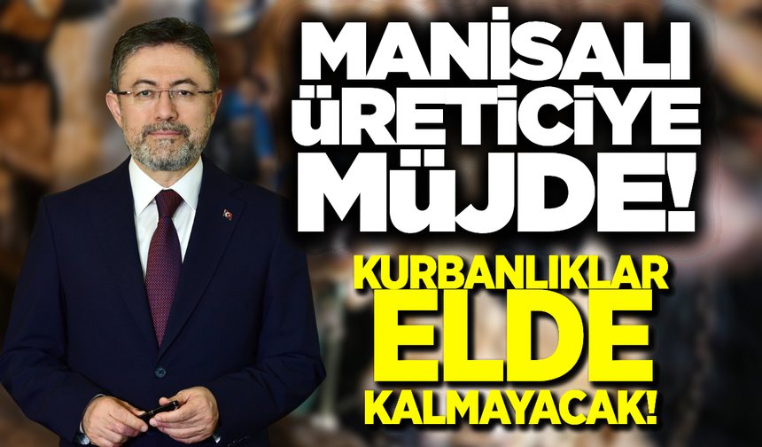 Manisalı Üreticiye Kurban Güvencesi: Elde Kalan Hayvanları Et ve Süt Kurumu Satın Alacak!