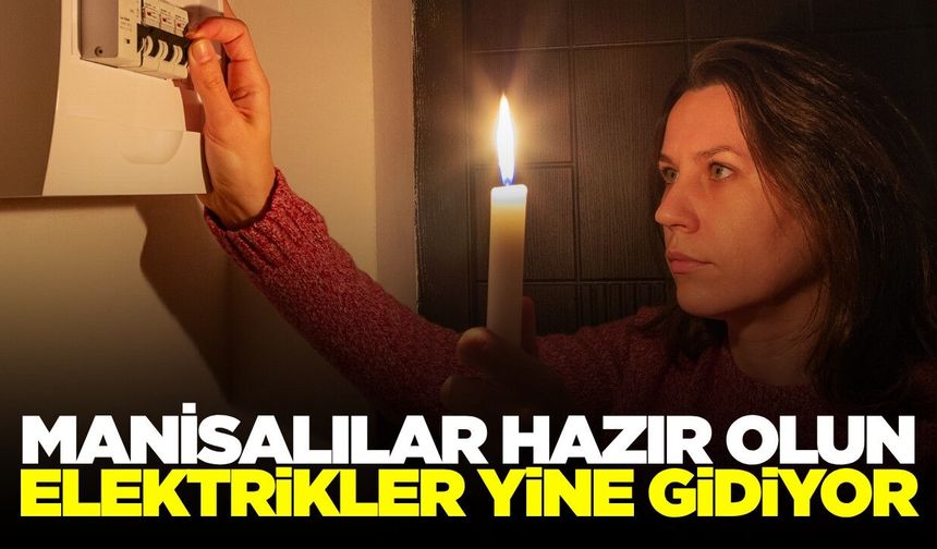Manisa'da elektrik kesintisi: İşte detaylar