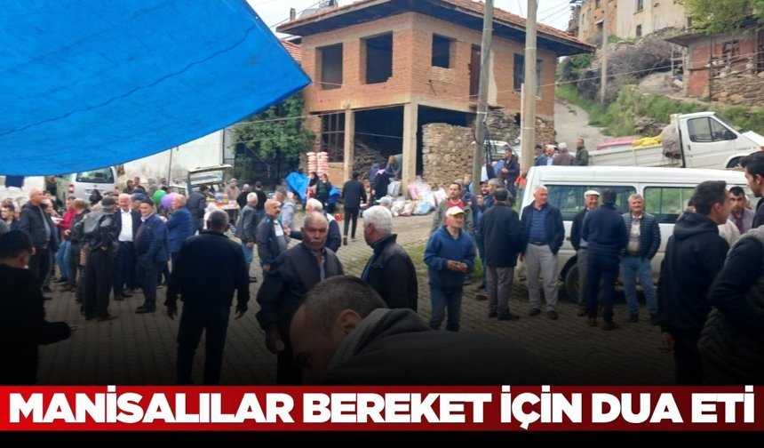 Manisalılar yağmur duasında tek yürek oldu