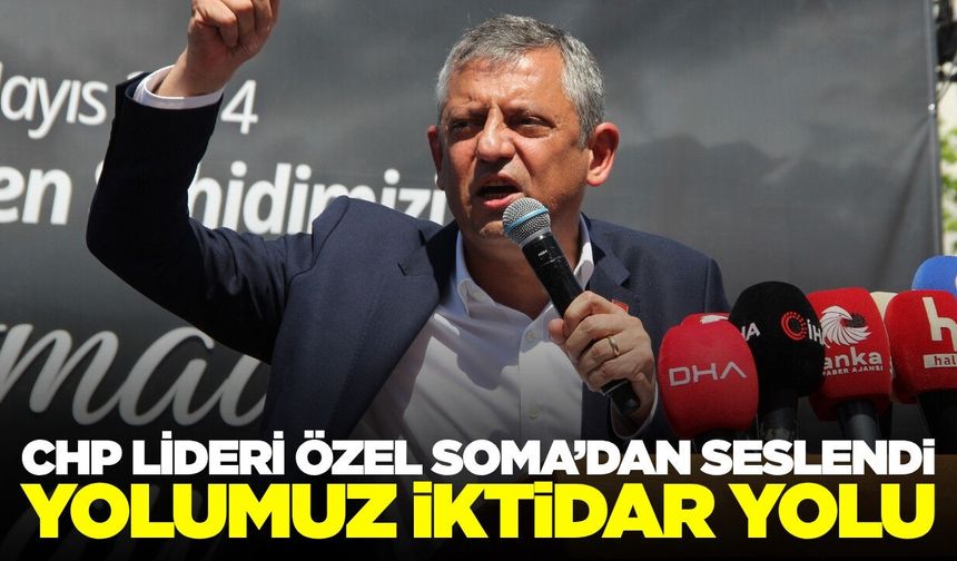 Özgür Özel'den Soma'da adalet vurgusu