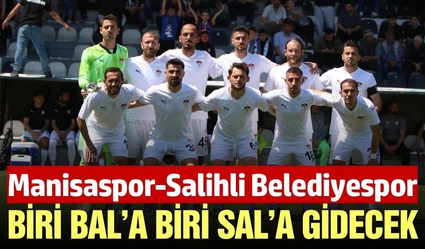 Salihli Belediyespor'un rakibi Manisaspor oldu!