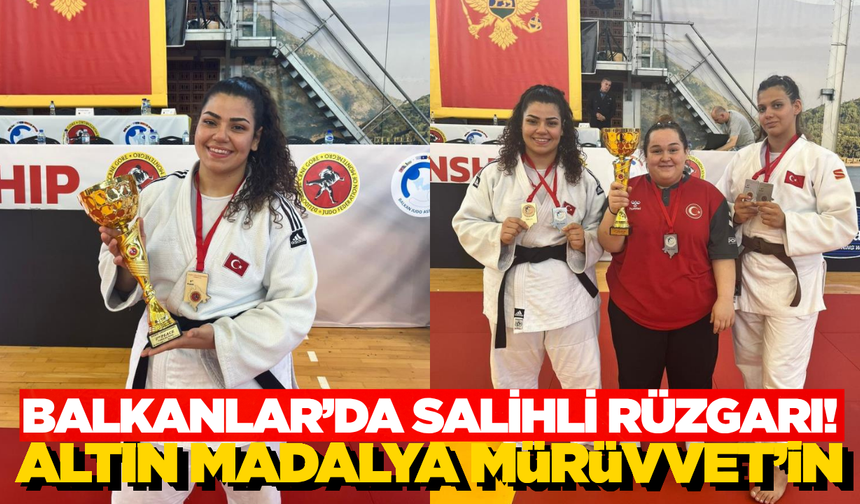 Salihli’nin Gururu Mürüvvet Nur Özkan Balkan Şampiyonu!