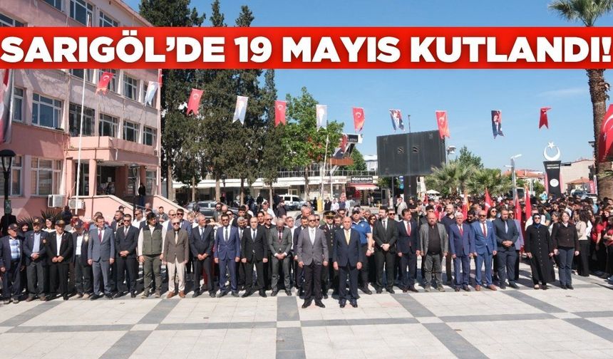 Sarıgöl'de 19 Mayıs coşkuyla kutlandı