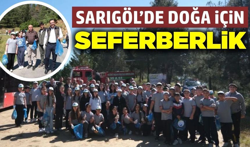 Sarıgöl’de “Orman Benim” etkinliği: Öğrenciler ve protokol el ele çöp topladı