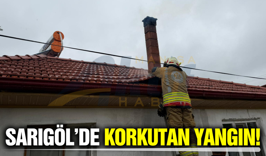 Sarıgöl'de baca yangını paniğe neden oldu!