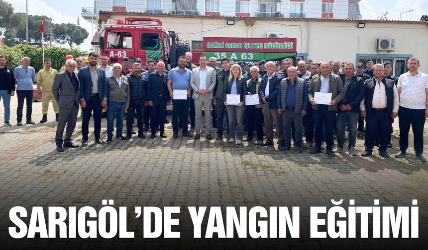 Sarıgöl’de orman yangınlarına karşı eğitim seferberliği