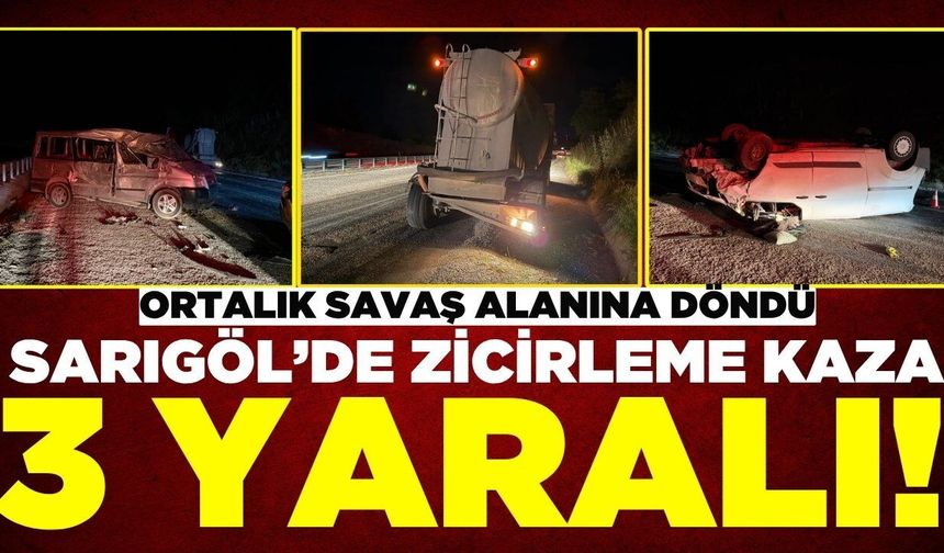 Sarıgöl’de zincirleme kaza: 3 yaralı