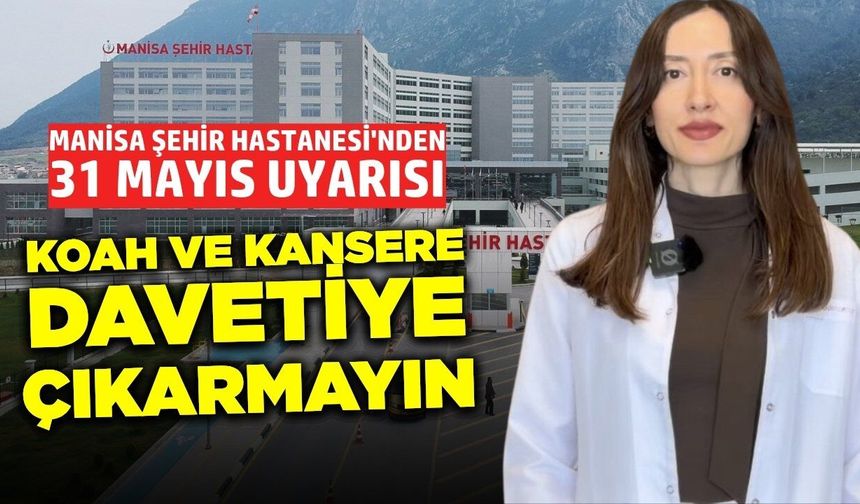 Manisa Şehir Hastanesi'nden önemli uyarı!