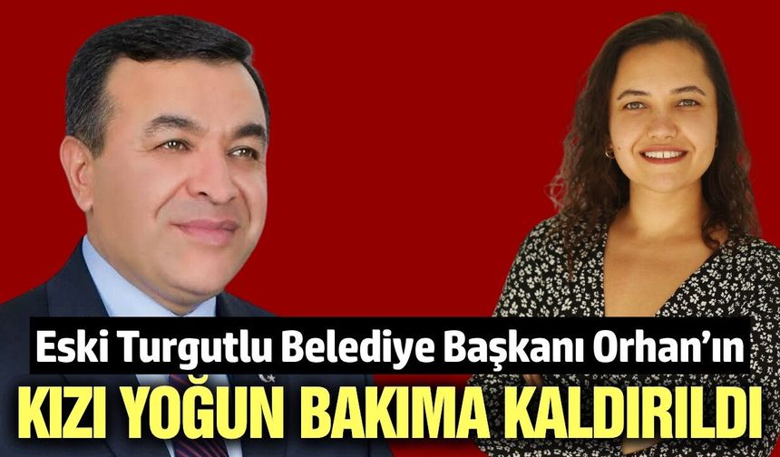 Yeniden Refah Partisi İl Başkanı Orhan'ın kızından üzücü haber