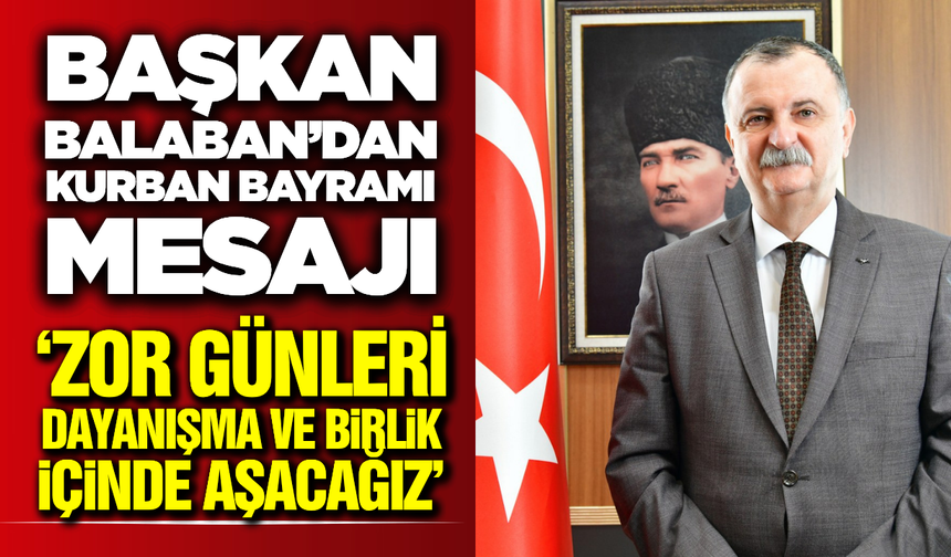 Yunusemre Belediye Başkanı Semih Balaban’dan Kurban Bayramı Mesajı
