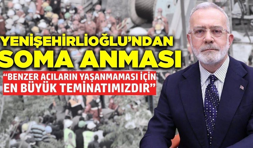 Yenişehirlioğlu’ndan Soma Faciası’nın 12. Yıl Dönümünde Anma Mesajı