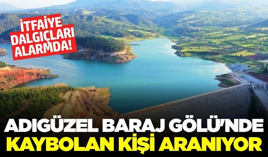 Denizli'de Balık avlamak için girdiği baraj gölünde kayboldu