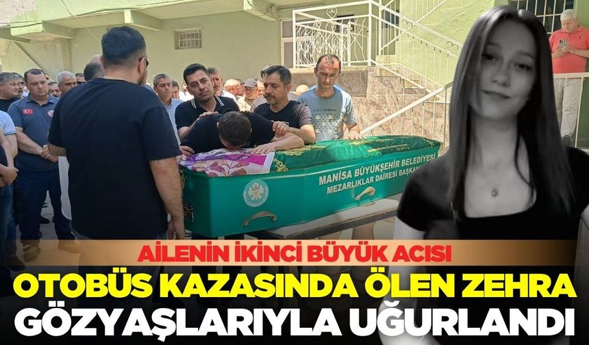 Feci kazada hayatını kaybeden Manisalı kız sonsuzluğa uğurlandı