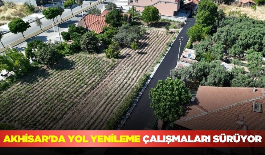 Akhisar’da asfalt seferberliği: Ekipler sahada!
