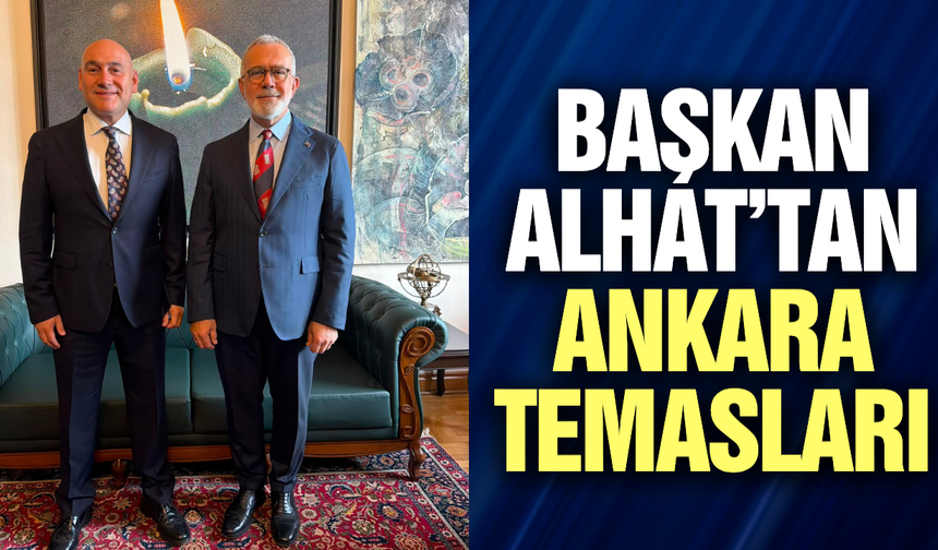 Akhisar Ticaret Borsası Başkanı Alper Alhat’ın Ankara temasları