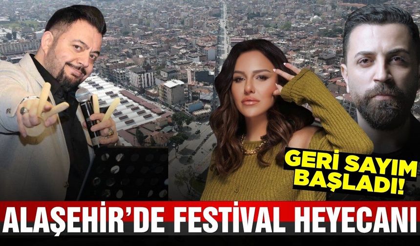Alaşehir’de festival coşkusu: 3 gün sürecek eğlence