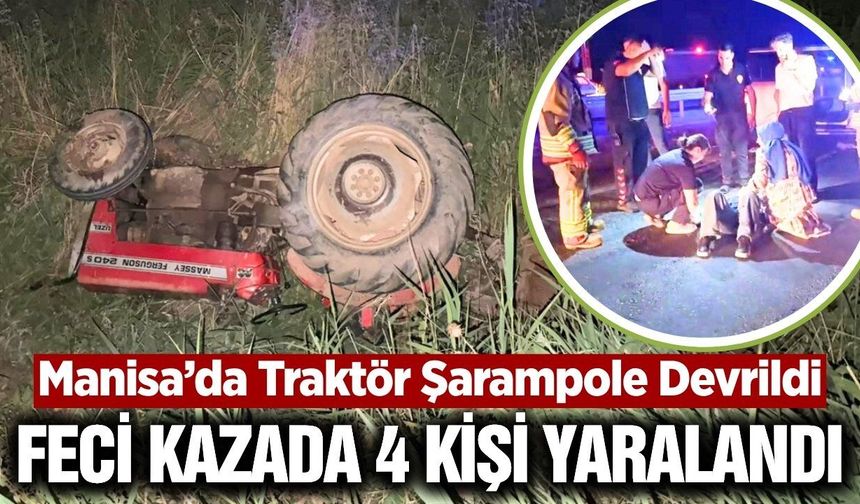 Alaşehir'de hafif ticari araç traktöre arkadan çarptı: 4 yaralı