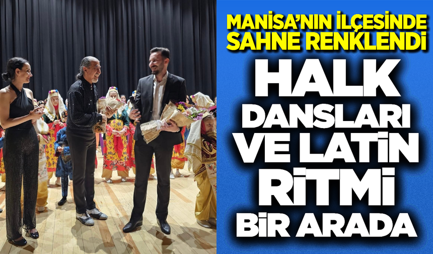 Turgutlu’da Muhteşem "Dans Gecesi": Halk Danslarından Latin Esintilerine
