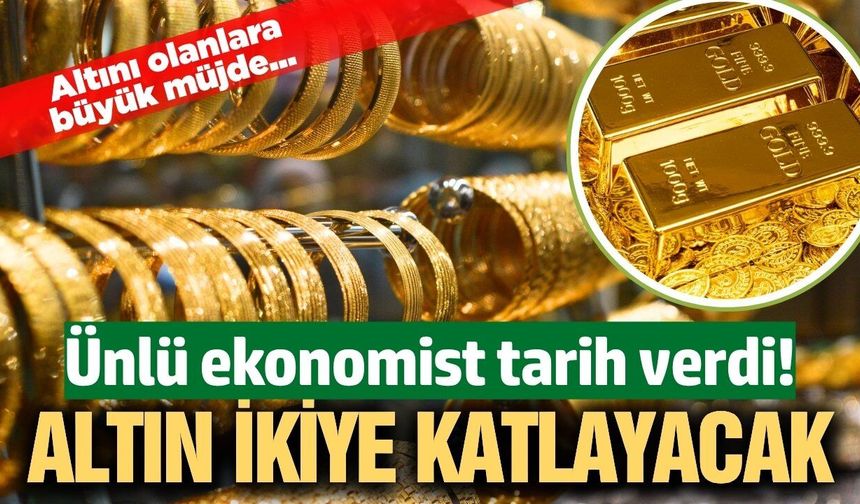 Altında rekor kırılacak dedi! Tarih verdi