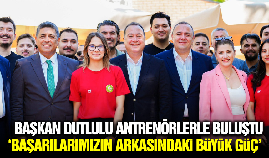 Besim Dutlulu, Antrenörlerle Bir Araya Geldi