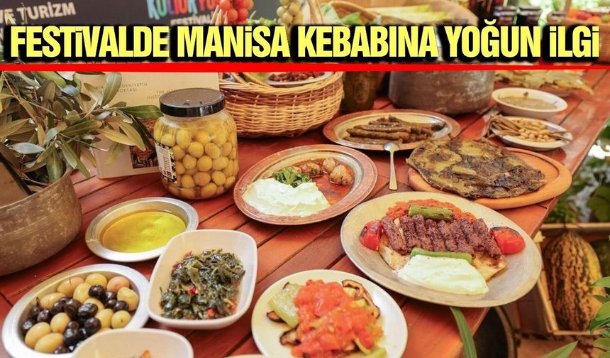 Manisa Kültür Yolu Festivali'nde lezzet durakları dolup taştı