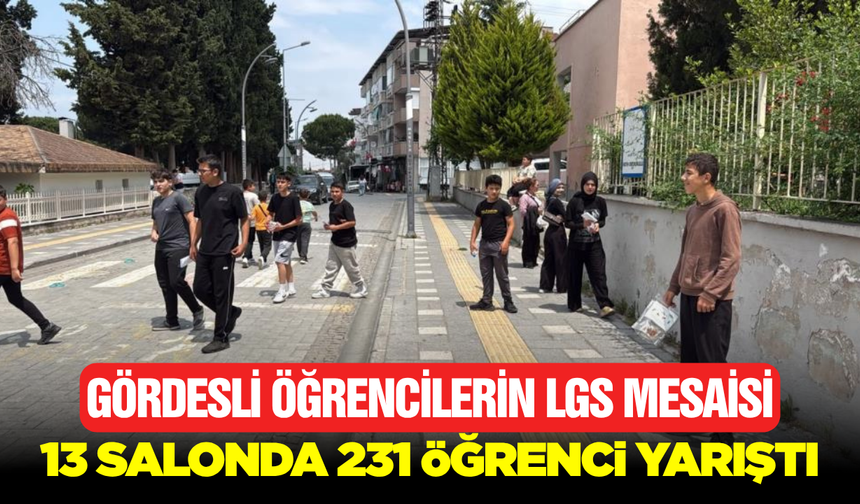 Gördes'te LGS Heyecanı! 231 Öğrenci Geleceği için Ter Döktü