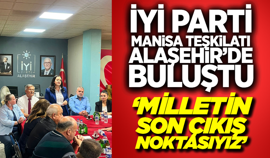 İYİ Parti Manisa Teşkilatından Alaşehir’de Gövde Gösterisi
