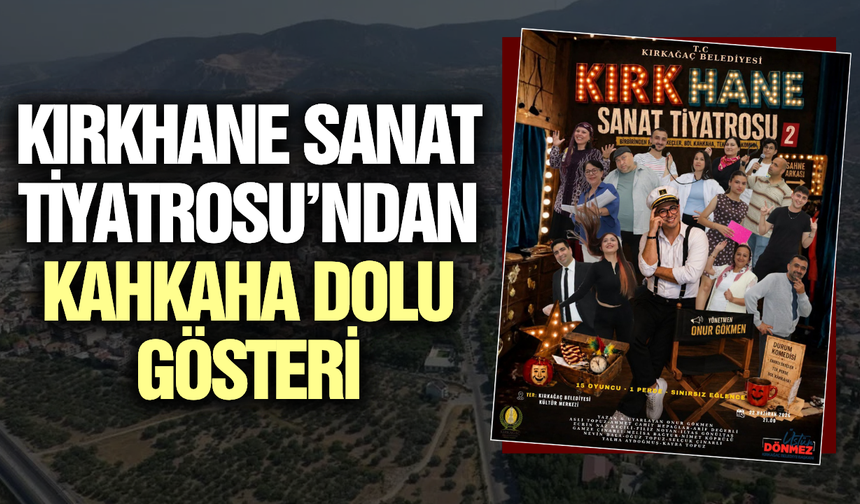 Kırkağaç'ta tiyatro rüzgarı!
