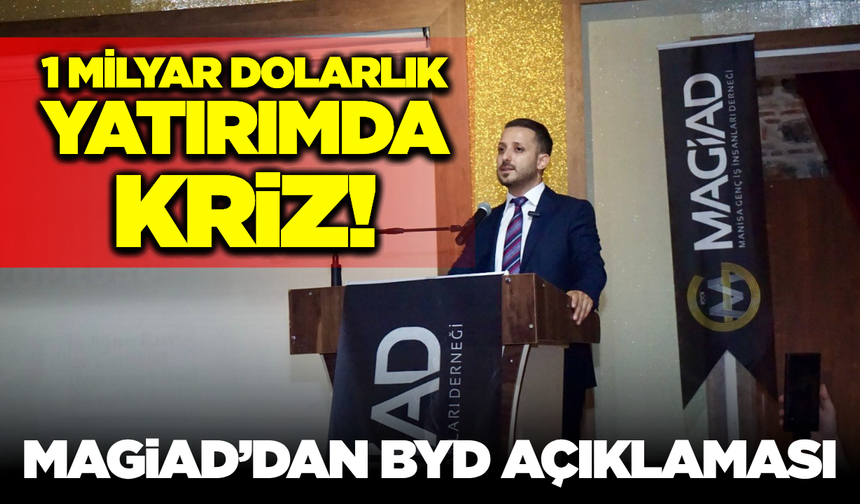MAGİAD’dan BYD Yatırımı Çıkışı: "Manisa Adına Büyük Bir Hayal Kırıklığı"