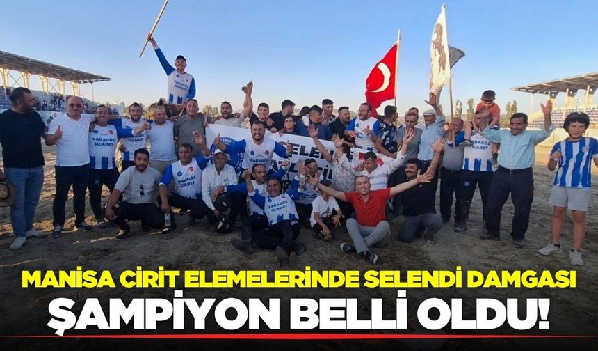 Manisa Atlı Cirit İl Elemeleri, Selendi'de büyük heyecana sahne oldu