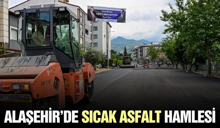 Manisa Büyükşehir'den, Alaşehir'de sıcak asfalt hamlesi