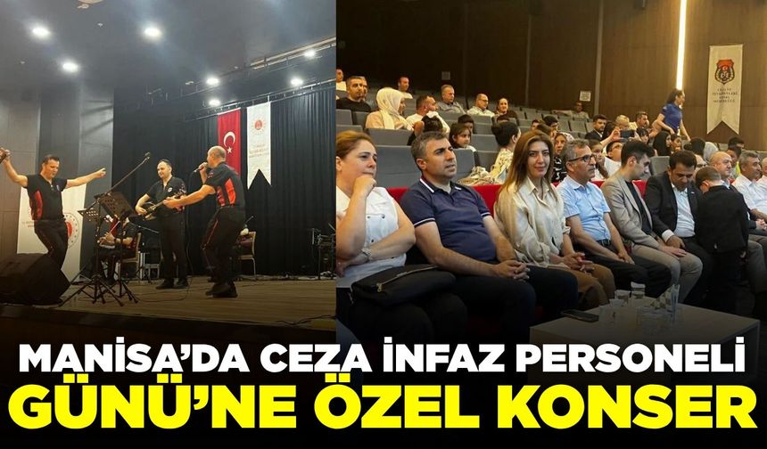 Manisa'da 'Ceza İnfaz Personeli Günü' konser etkinliği